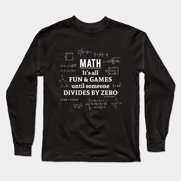 Math It's All Fun and Games Long Sleeve T-Shirt by Printadorable